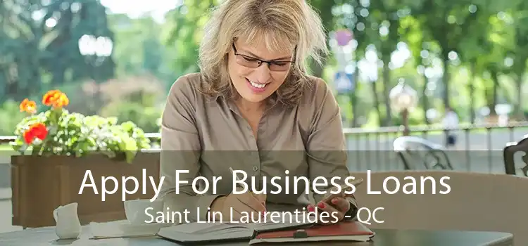 Apply For Business Loans Saint Lin Laurentides - QC