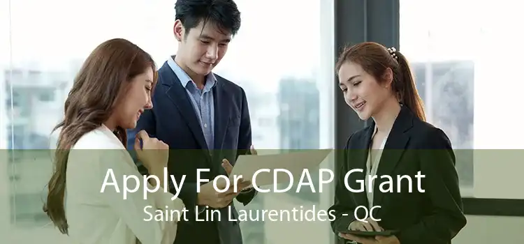 Apply For CDAP Grant Saint Lin Laurentides - QC
