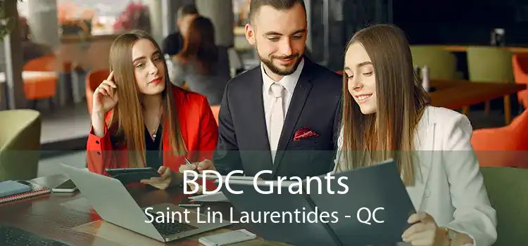 BDC Grants Saint Lin Laurentides - QC