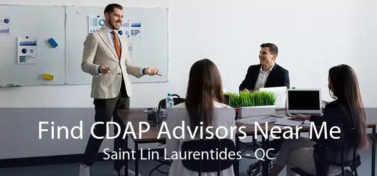 Find CDAP Advisors Near Me Saint Lin Laurentides - QC