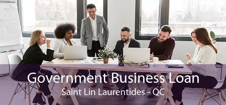 Government Business Loan Saint Lin Laurentides - QC
