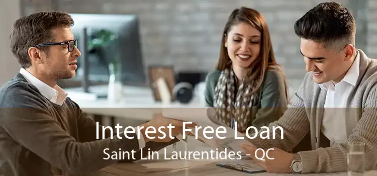 Interest Free Loan Saint Lin Laurentides - QC