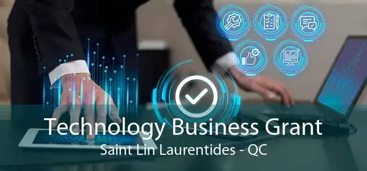 Technology Business Grant Saint Lin Laurentides - QC
